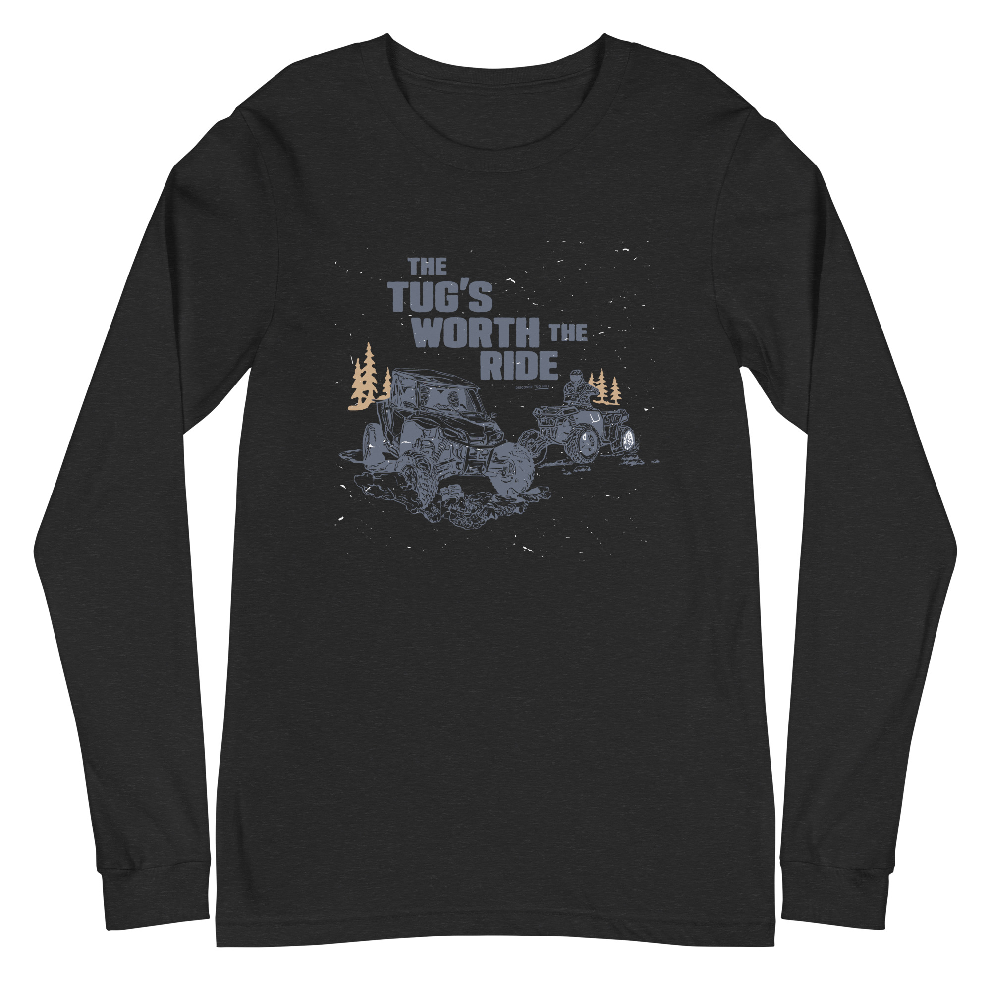 Unisex Long Sleeve Tee: The Tug's Worth The Ride